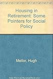 Housing in retirement : some pointers for social policy