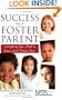 Success as a Foster Parent: Everything You Need to Know About Foster Care