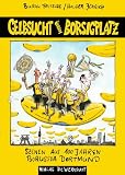 Gelbsucht überm Borsigplatz - Szenen aus 100 Jahren Borussia Dortmund