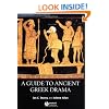 A Guide to Ancient Greek Drama (Blackwell Guides to Classical Literature)
