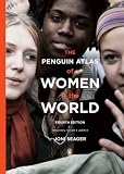 The Penguin Atlas of Women in the World: Fourth Edition
