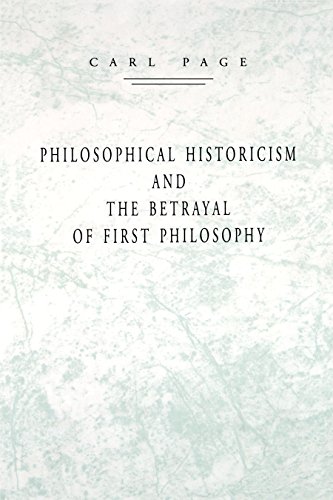 philosophical historicism and the betrayal of first philosophy