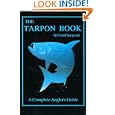 The Tarpon Book: A Complete Angler's Guide (Sargeant, Frank. Inshore Library, Bk. 3.) by Frank Sargeant