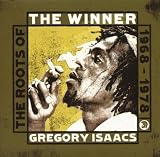 The Winner: The Roots Of Gregory Isaacs