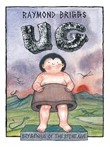 Ug: Boy Genius of the Stone Age and His Search for Soft Trousers