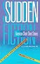 Sudden Fiction: American Short Stories