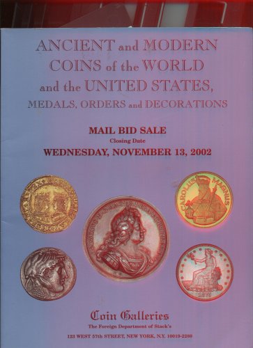 Ancient and Modern Coins of the World and the United States, Medals, Orders and Decorations November 13 2002 Sale: Featuring Selections Western Reserve Hist. Soc, Basumallik Coll. Indian Gold Coins, Ancient Celtic Coins