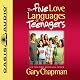 The Five Love Languages of Teenagers