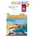 Teneriffa: Reisehandbuch: Das komplette Handbuch f�r individuelle Entdecker und Teneriffafans mit detaillierten Informationen rund um die Insel