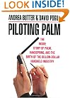 Piloting Palm: The Inside Story of Palm, Handspring, and the Birth of the Billion-Dollar Handheld Industry