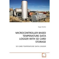 MICROCONTROLLER BASED TEMPERATURE DATA LOGGER WITH SD CARD STORAGE: SD CARD TEMPERATURE DATA LOGGER