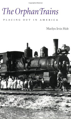 The Orphan Trains: Placing Out in America (Bison Book)