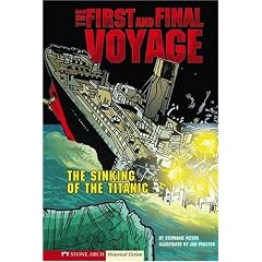 The First and Final Voyage: The Sinking of the Titanic (Graphic Flash Graphic Novels)