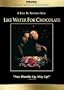 Like Water for Chocolate