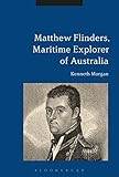 Matthew Flinders, maritime explorer of Australia