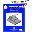 A Commands Guide Tutorial for SolidWorks 2007 by  David C. Planchard and Marie P. Planchard