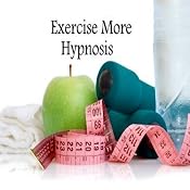 Exercise More Hypnosis | [Kym Tolson]