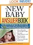 The New Baby Answer Book: From Birth to Kindergarten, Answers to the Top 150 Questions about Raising a Young Child