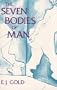 The Seven Bodies of Man