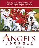 Angels Journal: Year by Year and Day by Day with the Los Angeles Angels Since 1961