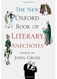 The New Oxford Book of Literary Anecdotes