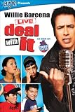 Willie Barcena: Deal With It!