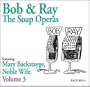 Bob & Ray, The Soap Operas - Volume 3, Featuring Mary Backstayge, Noble Wife