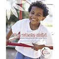 The Whole Child: Developmental Education for the Early Years