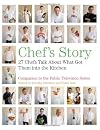 Chef's Story: 27 Chefs Talk About What Got Them into the Kitchen