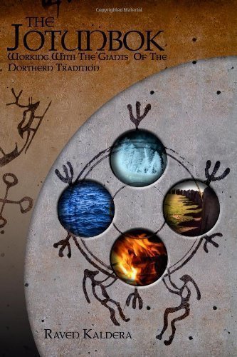 The Jotunbok: Working With The Giants Of The Northern Tradition by Kaldera, Raven published by Lulu.com (2006)