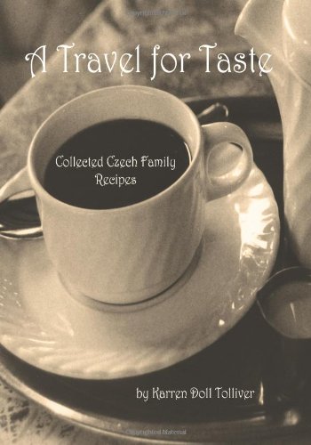 Picture of A Travel for Taste: Collected Czech Family Recipes (Volume 2) (European Cuisine)