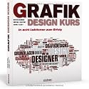 Grafikdesign Kurs: In acht Lektionen zum Erfolg