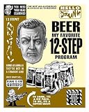Beer - 12 Step Program by Unknown Poster Print, 8.00 x 10.00