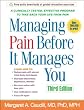 Managing Pain Before It Manages You, Third Edition