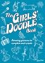 The Girls' Doodle Book: Amazing Pictures to Complete and Create