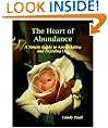 The Heart of Abundance: A Simple Guide to Appreciating and Enjoying Life