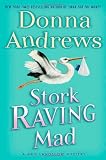 Stork Raving Mad: A Meg Langslow Mystery Stork Raving Mad: A Meg Langslow Mystery