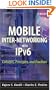 Mobile Inter-networking with IPv6: Concepts, Principles and Practices