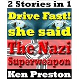 Drive Fast, She Said - The Nazi Superweapon