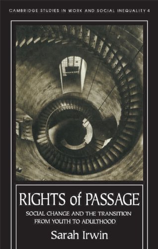 Rights Of Passage: Social Change And The Transition From Youth To Adulthood (Cambridge Studies in Work and Social Inequality ; 4)