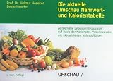 Produkt-Bild: Die aktuelle Umschau N&auml;hrwert- und Kalorientabelle: Zeitgem&auml;&szlig;e Lebensmittelauswahl auf Basis der Nationalen Verzehrsstudie mit aktualisierten N&auml;hrstoffdaten