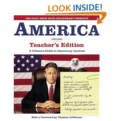 The Daily Show with Jon Stewart Presents America (The Book) Teacher's Edition: A Citizen's Guide to Democracy Inaction