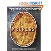 Keepers: Two Home Cooks Share Their Tried-and-True Weeknight Recipes and the Secrets to Happiness in the Kitchen