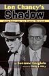 Lon Chaney s Shadow - John Jeske and the Chaney Mystique