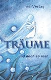 Produkt-Bild: Tr&auml;ume - und doch so real: Anthologie