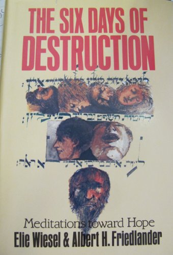 The Six Days of Destruction: Meditations Toward Hope