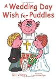 A wedding day wish for Puddles