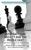 International society and the Middle East : English school theory at the regional level