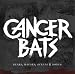 Cancer Bats-Bears Mayors Scraps & Bones