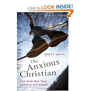The Anxious Christian: Can God Use Your Anxiety for Good?